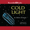 Cold Light: Creatures, Discoveries, and Inventions That Glow (Unabridged)