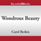 Wondrous Beauty: The Life and Adventures of Elizabeth Patterson Bonaparte (Unabridged) audio book by Carol Berkin