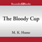 The Bloody Cup (Unabridged)