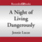 A Night of Living Dangerously (Unabridged) audio book by Jennie Lucas