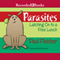 Parasites: Latching on to Free Lunch (Unabridged) audio book by Paul Fleischer