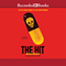 The Hit (Unabridged) audio book by Melvin Burgess