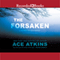 The Forsaken: Quinn Colson, Book 4 (Unabridged) audio book by Ace Atkins