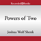 Powers of Two: Finding the Essence of Innovation in Creative Pairs (Unabridged) audio book by Joshua Wolf Shenk