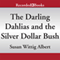 The Darling Dahlias and the Silver Dollar Bush (Unabridged) audio book by Susan Wittig Albert