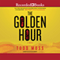 The Golden Hour (Unabridged)