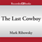 The Last Cowboy: A Life of Tom Landry (Unabridged) audio book by Mark Ribowsky