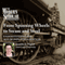 The Modern Scholar: From Spinning Wheels to Steam and Steel: Understanding the Age of Industrialization