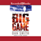 Big Game (Unabridged) audio book by Dan Smith