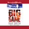 Big Game (Unabridged)