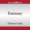 Emissary: Legends of the Realm: Book 1 (Unabridged) audio book by Thomas Locke