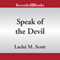 Speak of the Devil (Unabridged) audio book by Lacha M. Scott