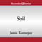 Soil (Unabridged) audio book by Jamie Kornegay