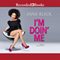 I'm Doin' Me (Unabridged) audio book by Anna Black