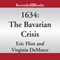 1634: The Bavarian Crisis (Unabridged) audio book by Eric Flint, Virginia DeMarce