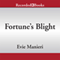 Fortune's Blight (Unabridged) audio book by Evie Manieri