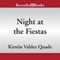 Night at the Fiestas: Stories (Unabridged) audio book by Kirstin Valdez Quade