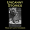 Uncanny Stories - Ghostly Tales of Horror (Unabridged) audio book by Rudyard Kipling, Robert Louis Stevenson, Richard Cumberland, Isaac Crookenden, Petrus Borel, F. Marion Crawford, Edith Nesbit