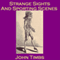 Strange Sights and Sporting Scenes: Eccentric Oddities of 18th and 19th Century England (Unabridged)