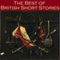 The Best of British Short Stories (Unabridged) audio book by Arthur Conan Doyle, Robert Louis Stevenson, Stacy Aumonier, D. H. Lawrence, W. W. Jacobs, Charles Dickens, Joseph Conrad
