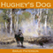 Hughey's Dog (Unabridged) audio book by Banjo Paterson