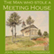 The Man Who Stole a Meeting House (Unabridged)