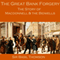 The Great Bank Forgery: The Story of Macdonnell and the Bidwells (Unabridged)