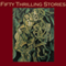 Fifty Thrilling Stories: Thrillers, Mysteries, Dark Crimes, and Strange Happenings audio book by G. K. Chesterton, Arthur Conan-Doyle, Henry Rider Haggard, M. R. James, H. P. Lovecraft, O. Henry, Rudyard Kipling