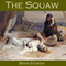 The Squaw (Unabridged) audio book by Bram Stoker