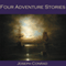 Four Adventure Stories (Unabridged) audio book by Joseph Conrad