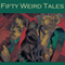 Fifty Weird Tales: Strange and Intriguing Stories (Unabridged) audio book by Barry Pain, Arthur Conan-Doyle, E. F. Benson, G. K. Chesterton, Mark Twain, O. Henry, Arnold Bennett