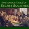 Mysterious Tales of Secret Societies (Unabridged) audio book by A. J. Alan, Robert Louis Stevenson, J. M. Barrie, Barry Pain