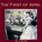 The First of April (Unabridged) audio book by A. J. Alan