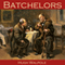 Batchelors (Unabridged) audio book by Hugh Walpole