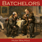 Batchelors (Unabridged)