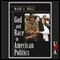 God and Race in American Politics: A Short History (Unabridged) audio book by Mark A. Noll