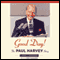 Good Day!: The Paul Harvey Story (Unabridged)