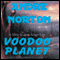 Voodoo Planet (Unabridged) audio book by Andre Norton