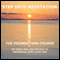 Step Into Meditation: The Foundation Course audio book by Linda Hall