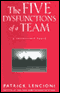 The Five Dysfunctions of a Team: A Leadership Fable (Unabridged) audio book by Patrick Lencioni
