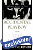Accidental Playboy: Caught in the Ultimate Male Fantasy (Unabridged)