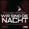 Wir sind die Nacht audio book by Wolfgang Hohlbein