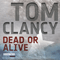 Dead or Alive [German Edition] audio book by Tom Clancy