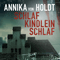 Schlaf, Kindlein, schlaf audio book by Annika von Holdt