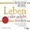 Leben oder gelebt werden. Schritte auf dem Weg zur Vershnung audio book by Walter Kohl