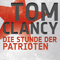 Die Stunde der Patrioten audio book by Tom Clancy