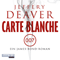 Carte Blanche. Ein James-Bond-Roman audio book by Jeffery Deaver
