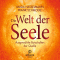 Die Welt der Seele. Ausgewhlte Botschaften der Quelle