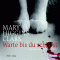 Warte, bis du schlfst audio book by Mary Higgins Clark