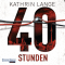 40 Stunden audio book by Kathrin Lange